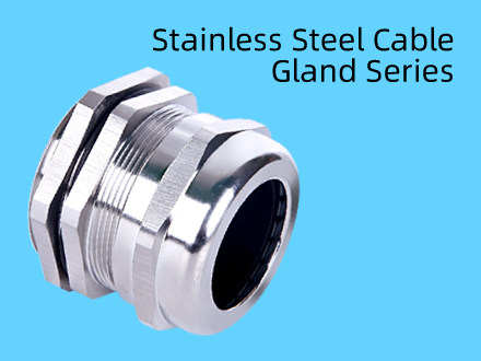Stainless Steel Cable Gland Series